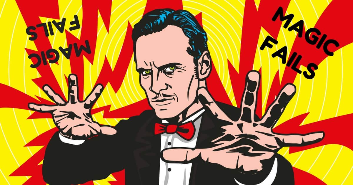 Magician Fails: They Happen to the Best of Us!