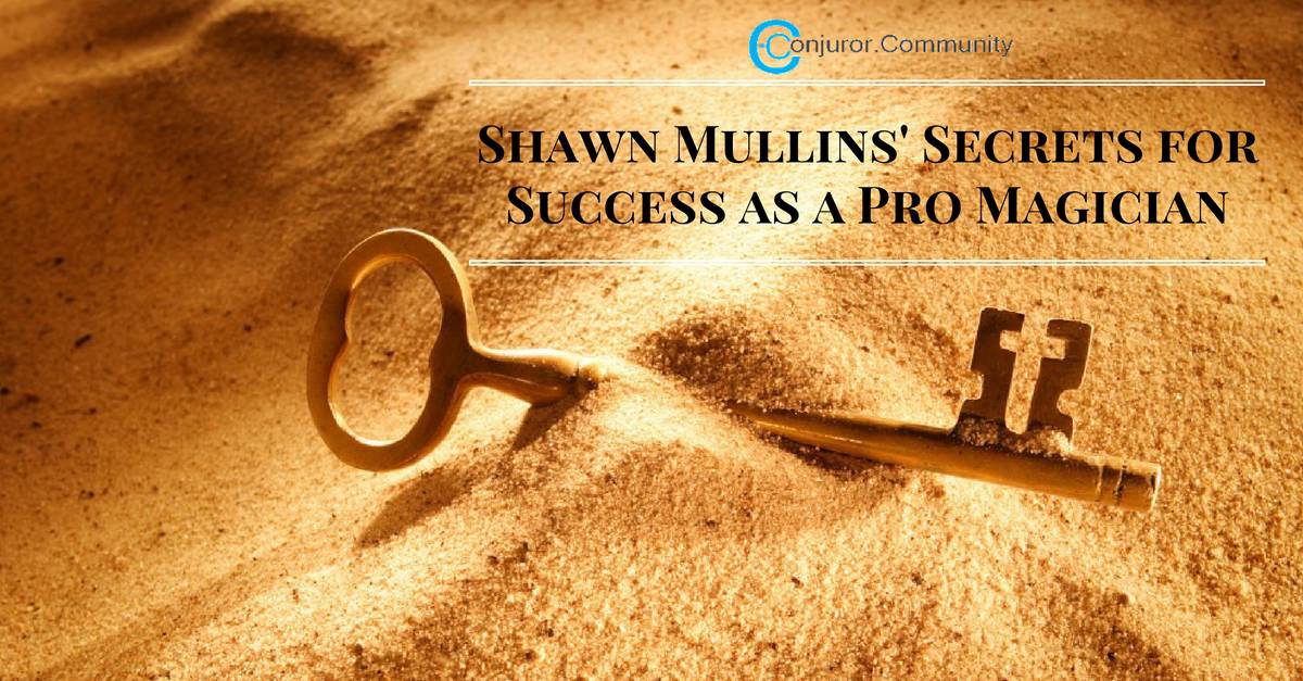 C.C. Expert Shawn Mullins Reveals His Secrets for Success as a Pro Magician