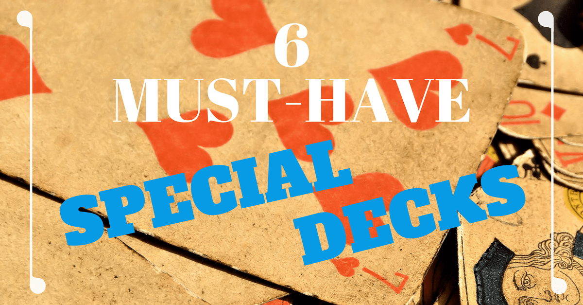 6 Must-Have Trick Decks for Every Magician