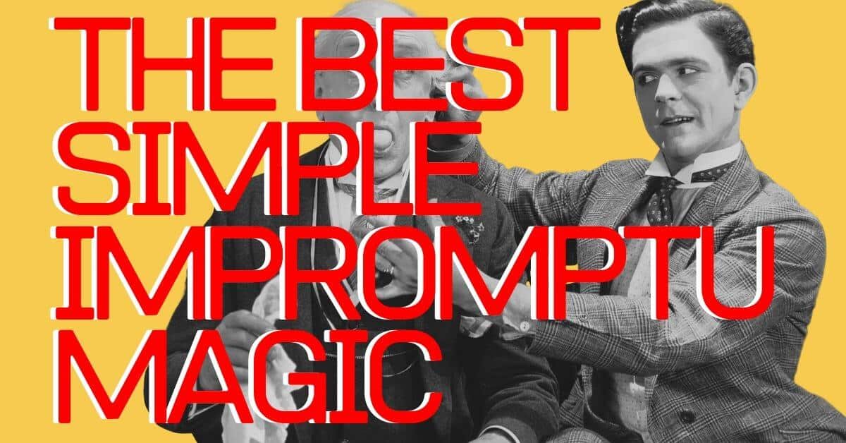 Best Impromptu Magic Tricks