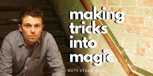 making tricks into magic